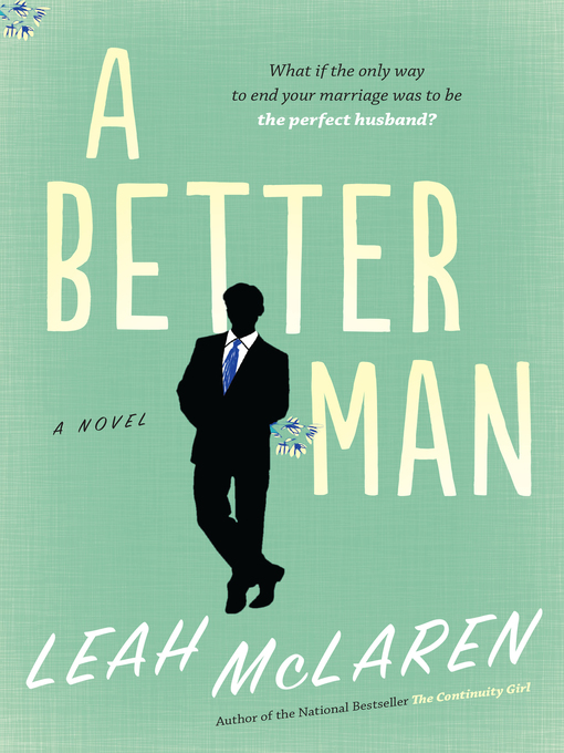 Title details for A Better Man by Leah McLaren - Wait list